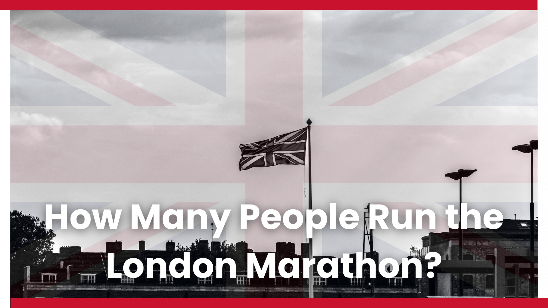 How Many People Run the London Marathon?