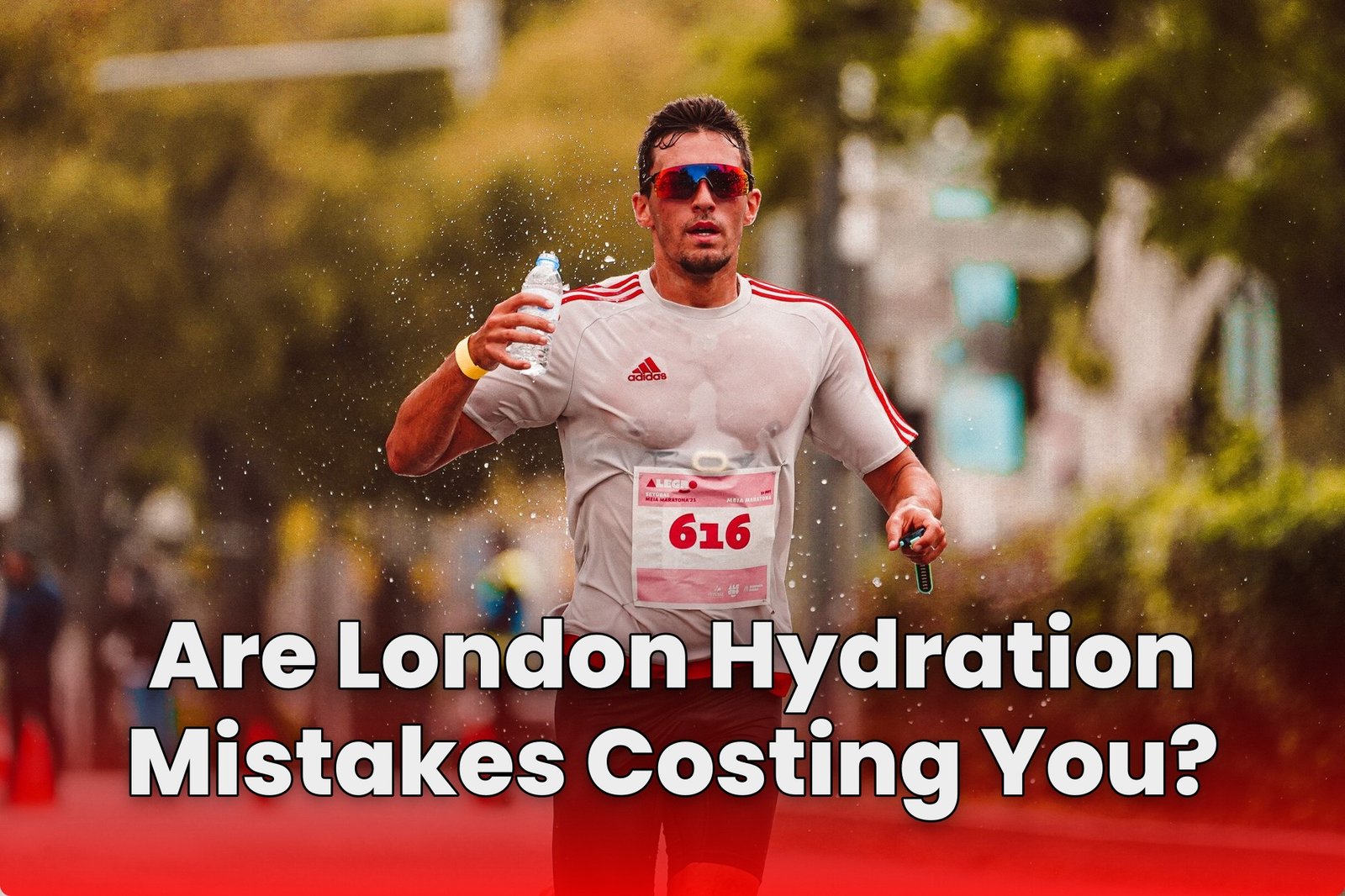 Are London Hydration Mistakes Costing You?