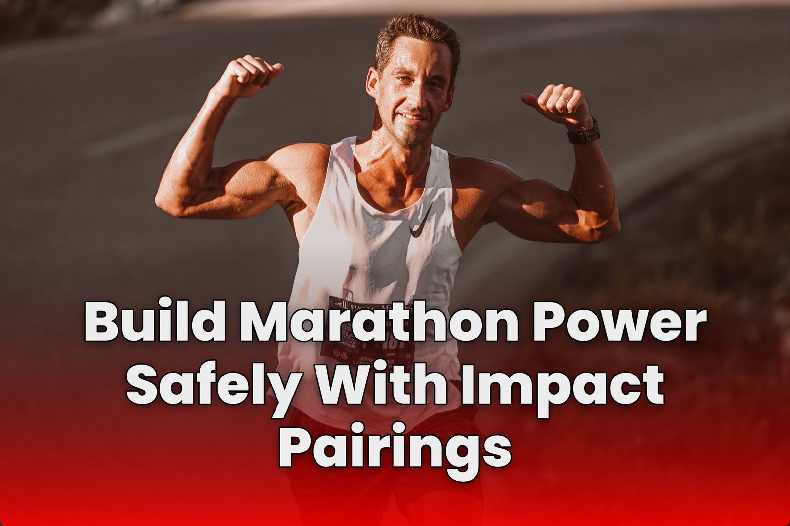 Build Marathon Power Safely With Impact Pairings