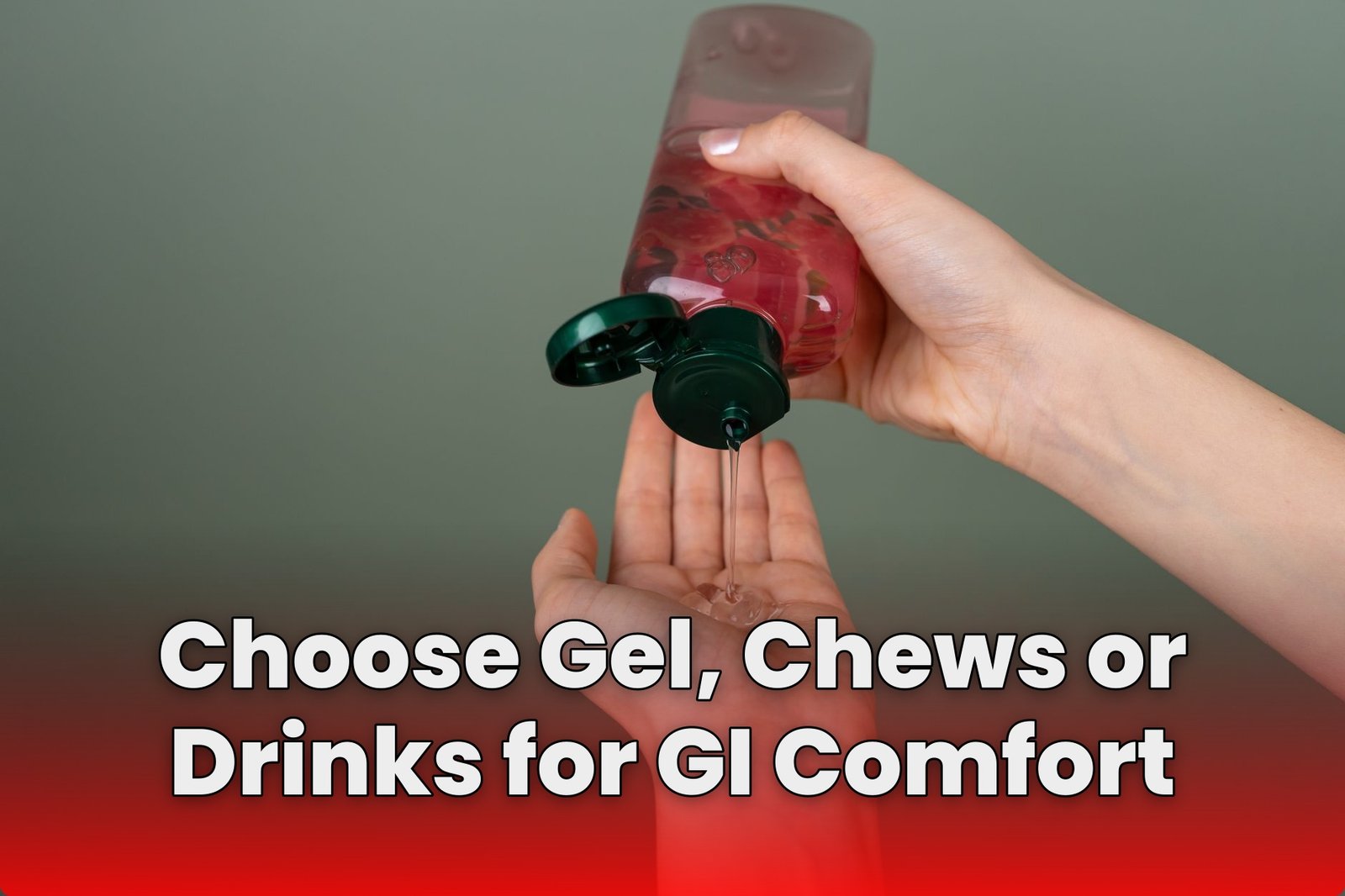 Choose Gel, Chews or Drinks for GI Comfort