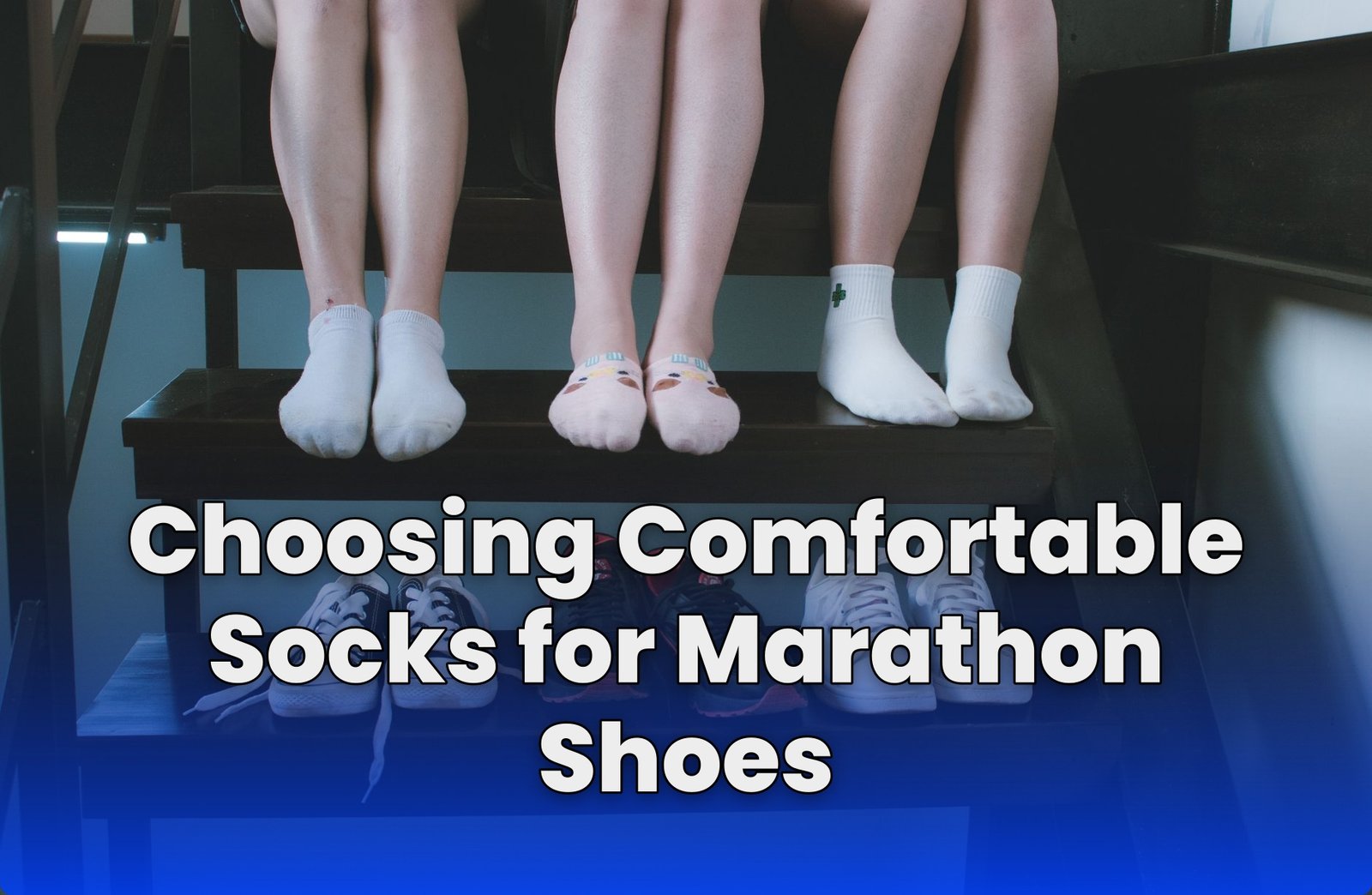 Choosing Comfortable Socks for Marathon Shoes