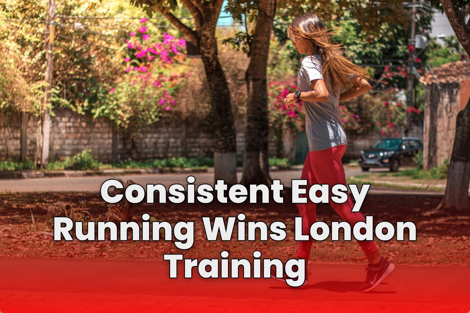 Consistent Easy Running Wins London Training