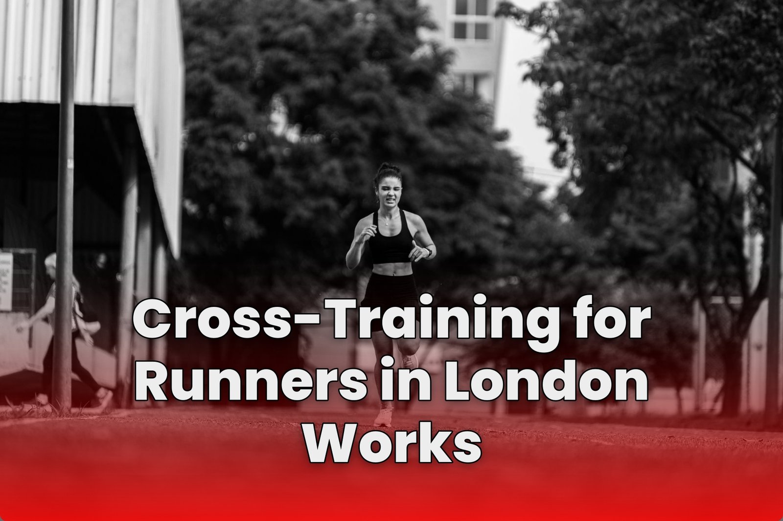 Cross-Training for Runners in London Works