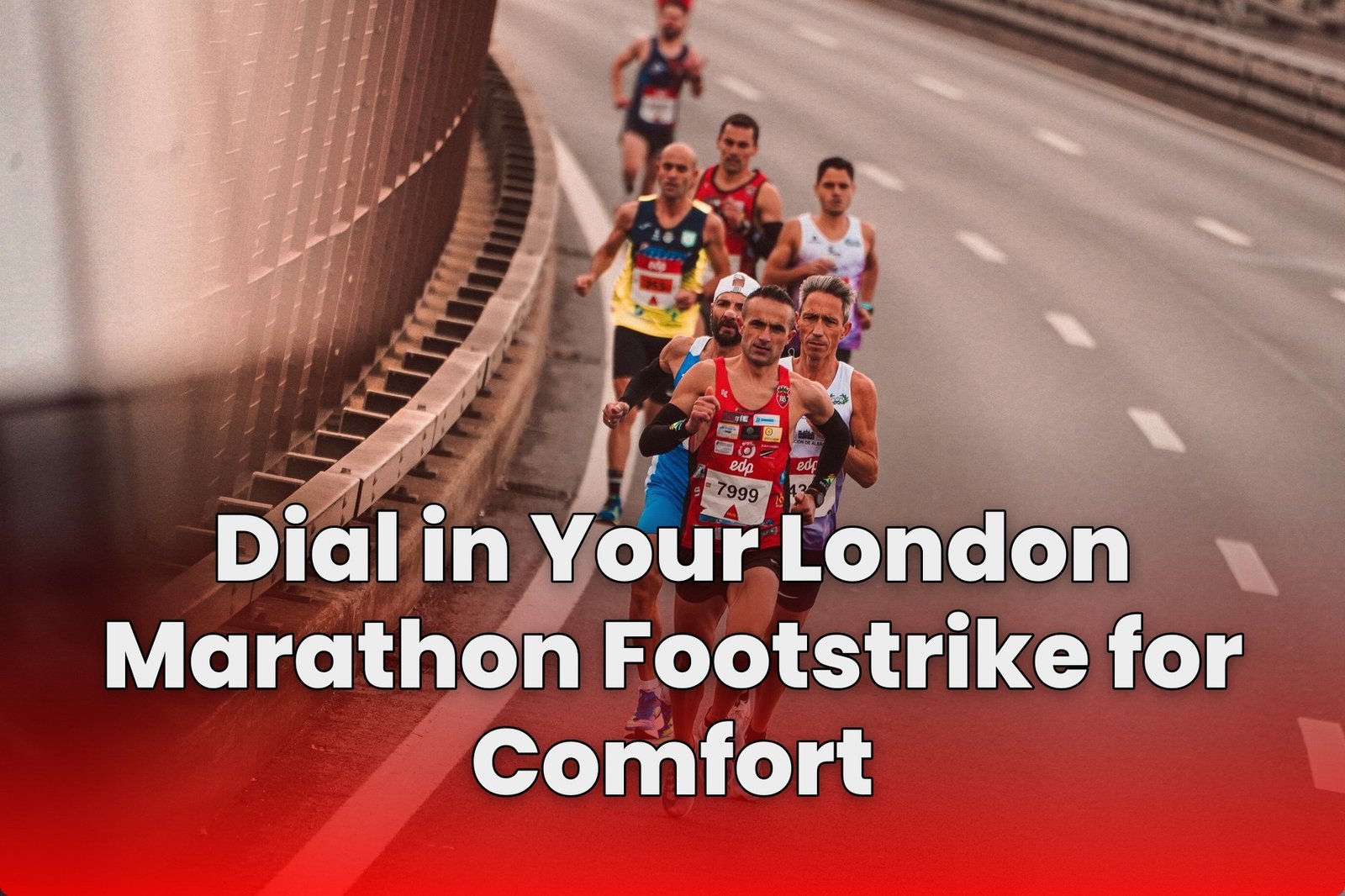 Dial in Your London Marathon Footstrike for Comfort