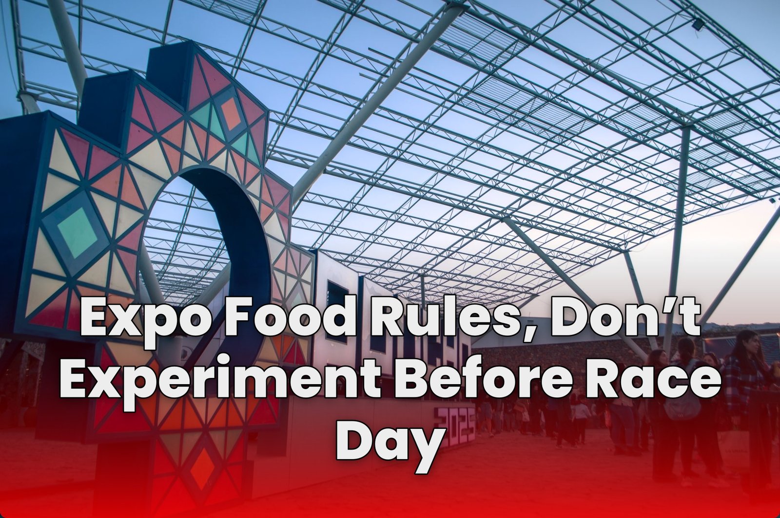 Expo Food Rules, Don’t Experiment Before Race Day