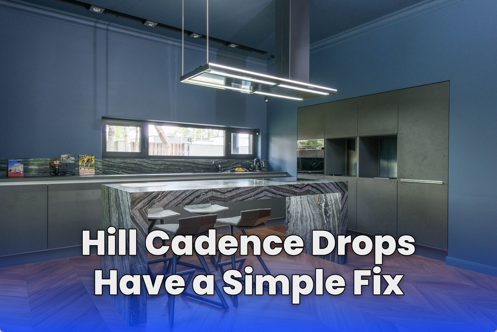 Hill Cadence Drops Have a Simple Fix