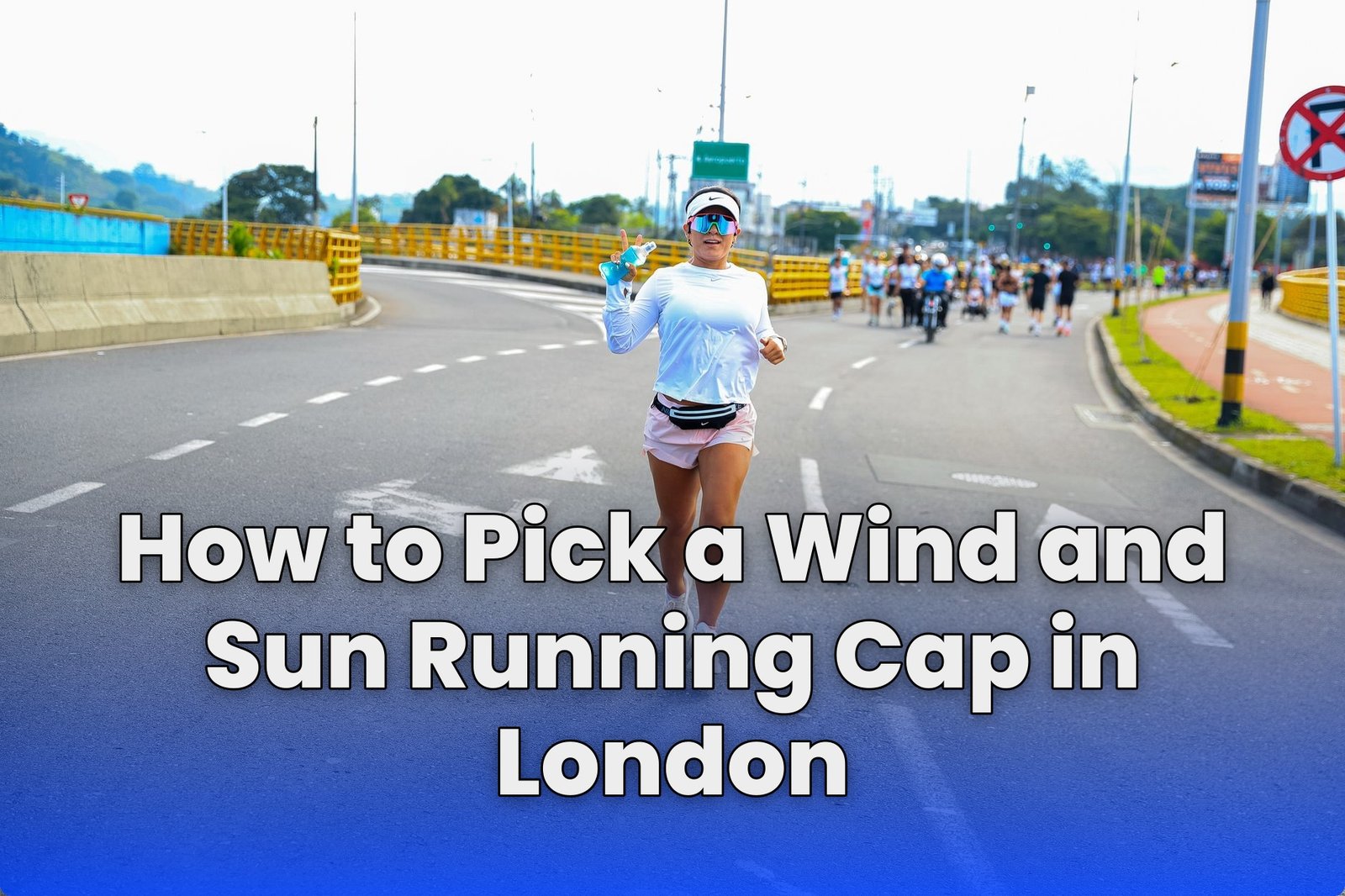 How to Pick a Wind and Sun Running Cap in London