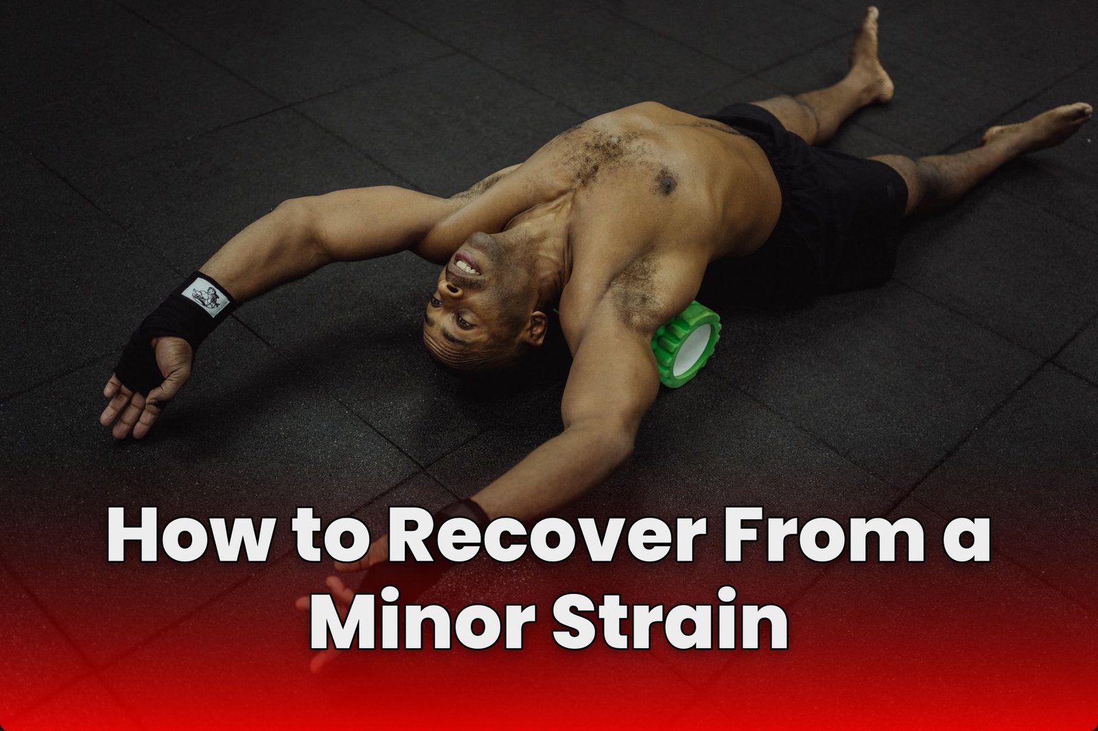 How to Recover From a Minor Strain