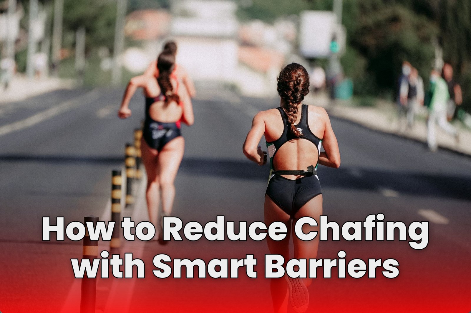 How to Reduce Chafing with Smart Barriers