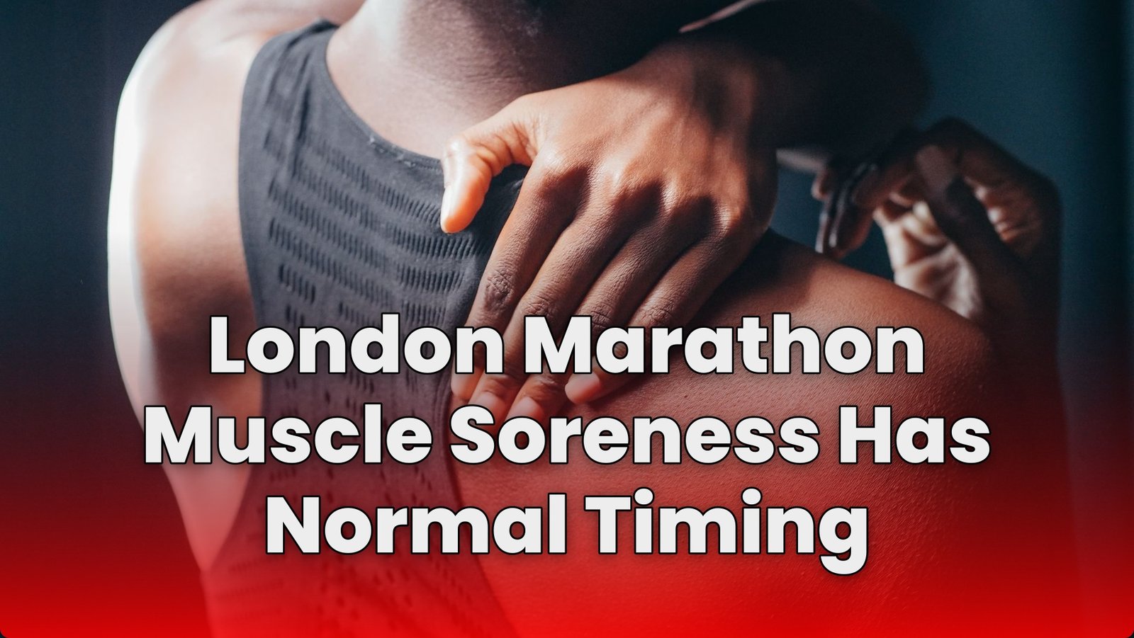 London Marathon Muscle Soreness Has Normal Timing