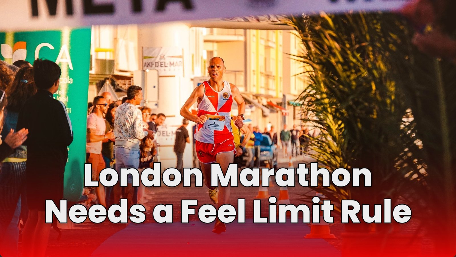 London Marathon Needs a Feel Limit Rule