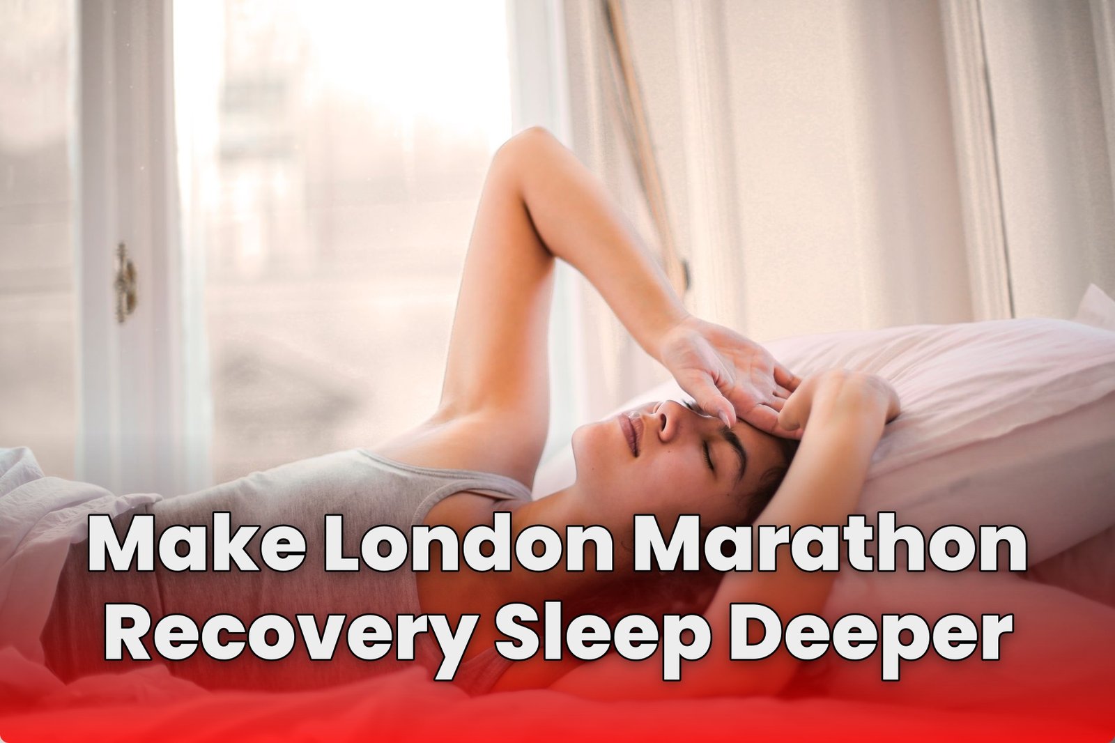Make London Marathon Recovery Sleep Deeper
