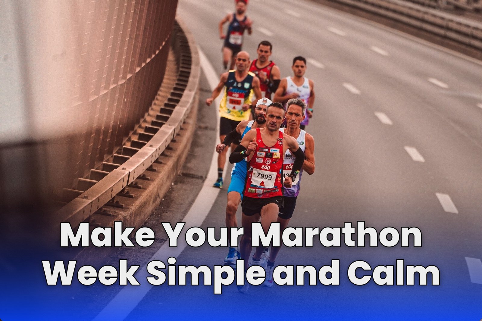 Make Your Marathon Week Simple and Calm