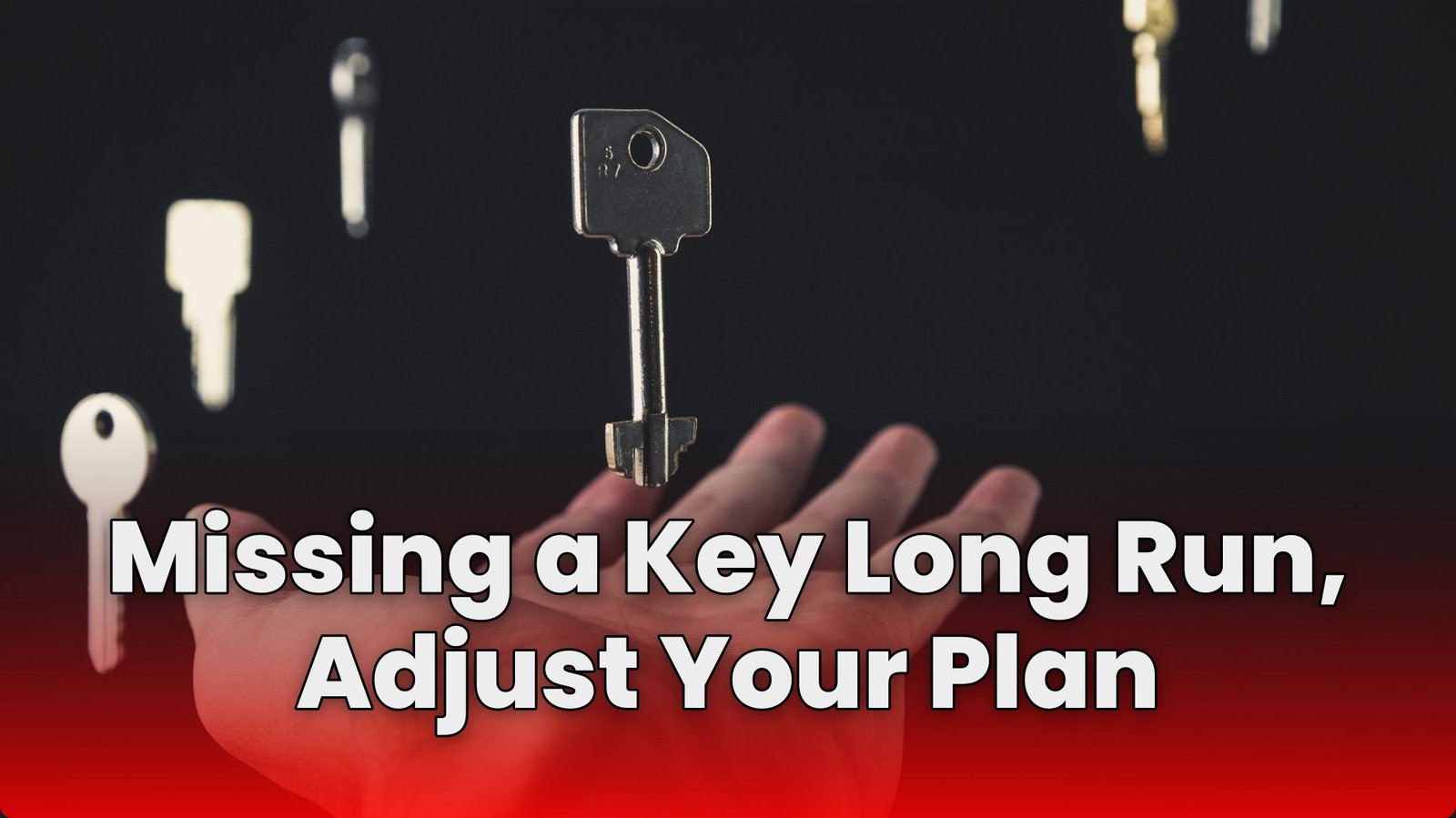 Missing a Key Long Run, Adjust Your Plan