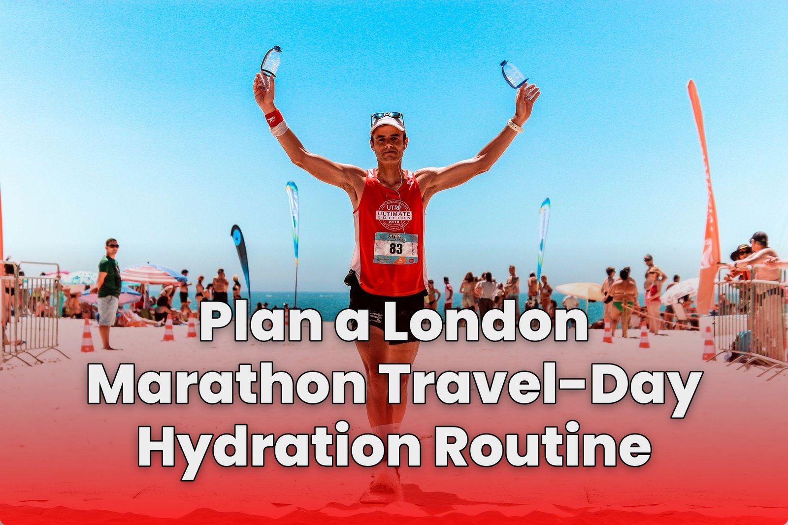 Plan a London Marathon Travel-Day Hydration Routine