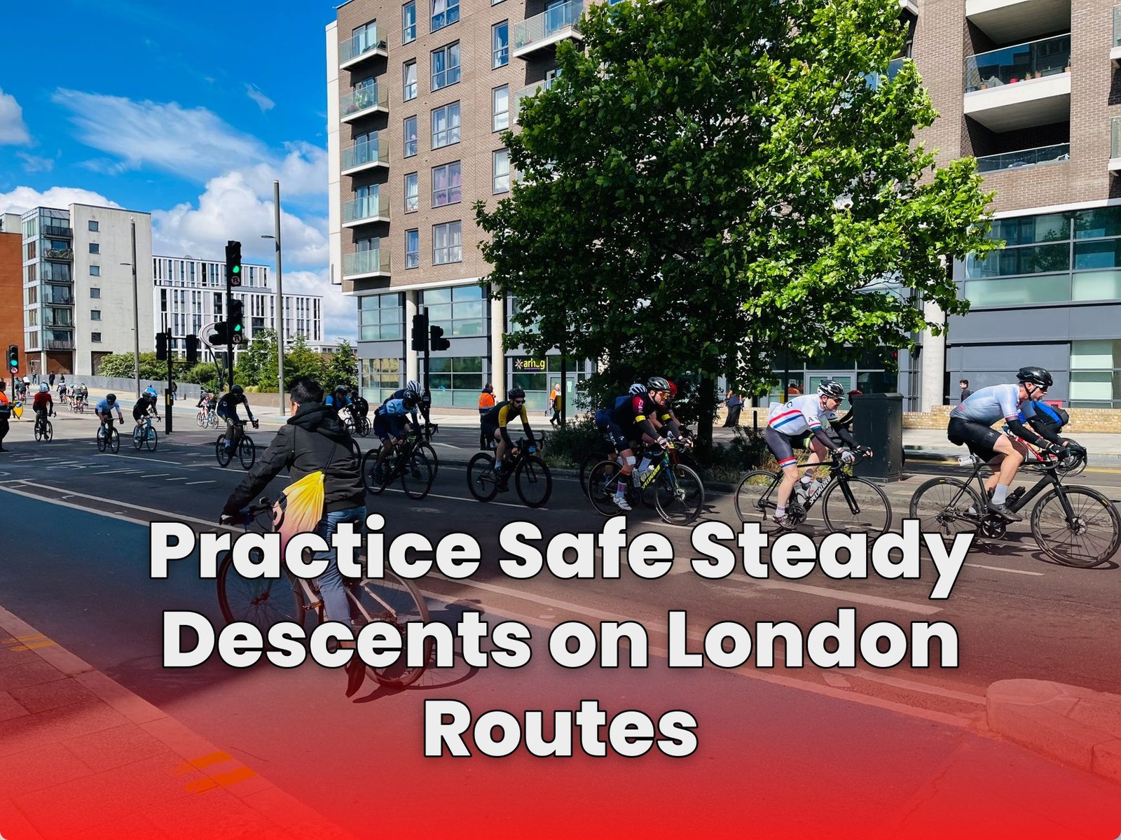 Practice Safe Steady Descents on London Routes