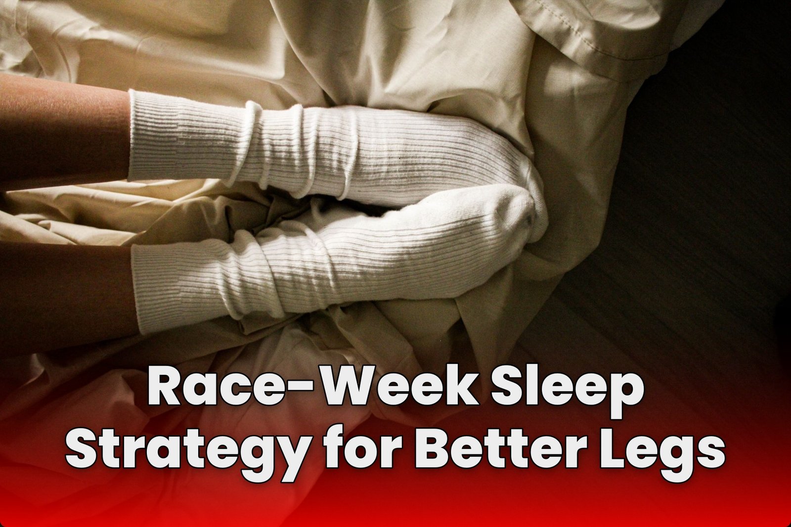 Race-Week Sleep Strategy for Better Legs