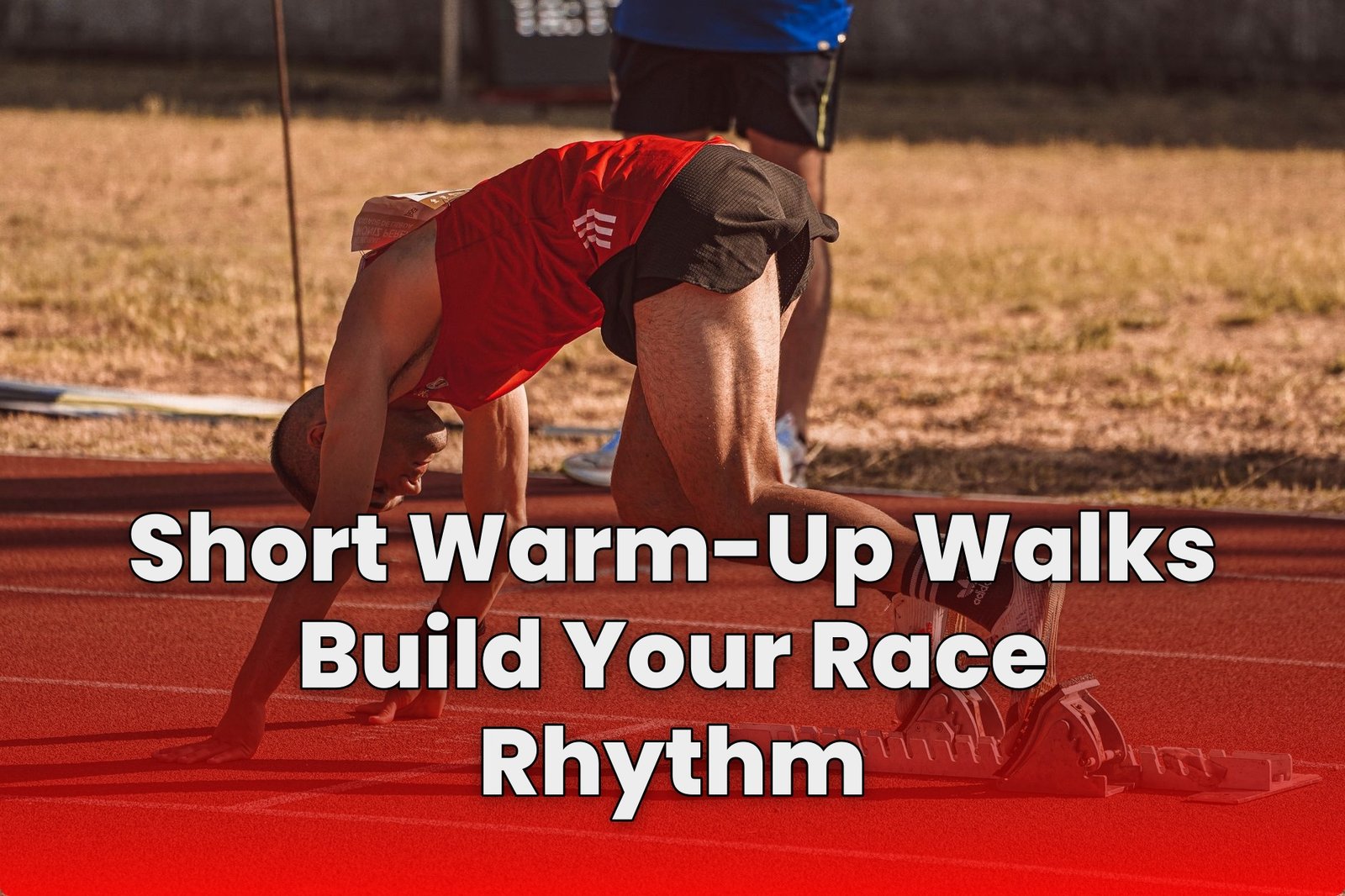 Short Warm-Up Walks Build Your Race Rhythm