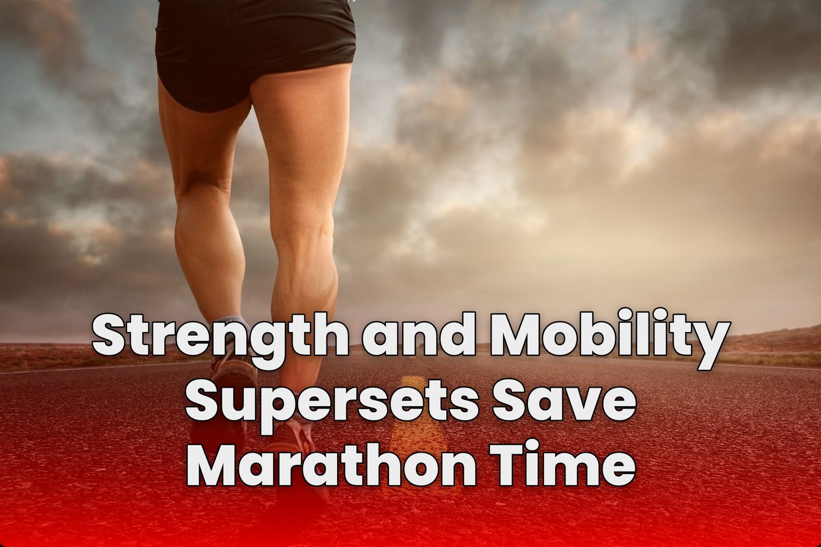 Strength and Mobility Supersets Save Marathon Time