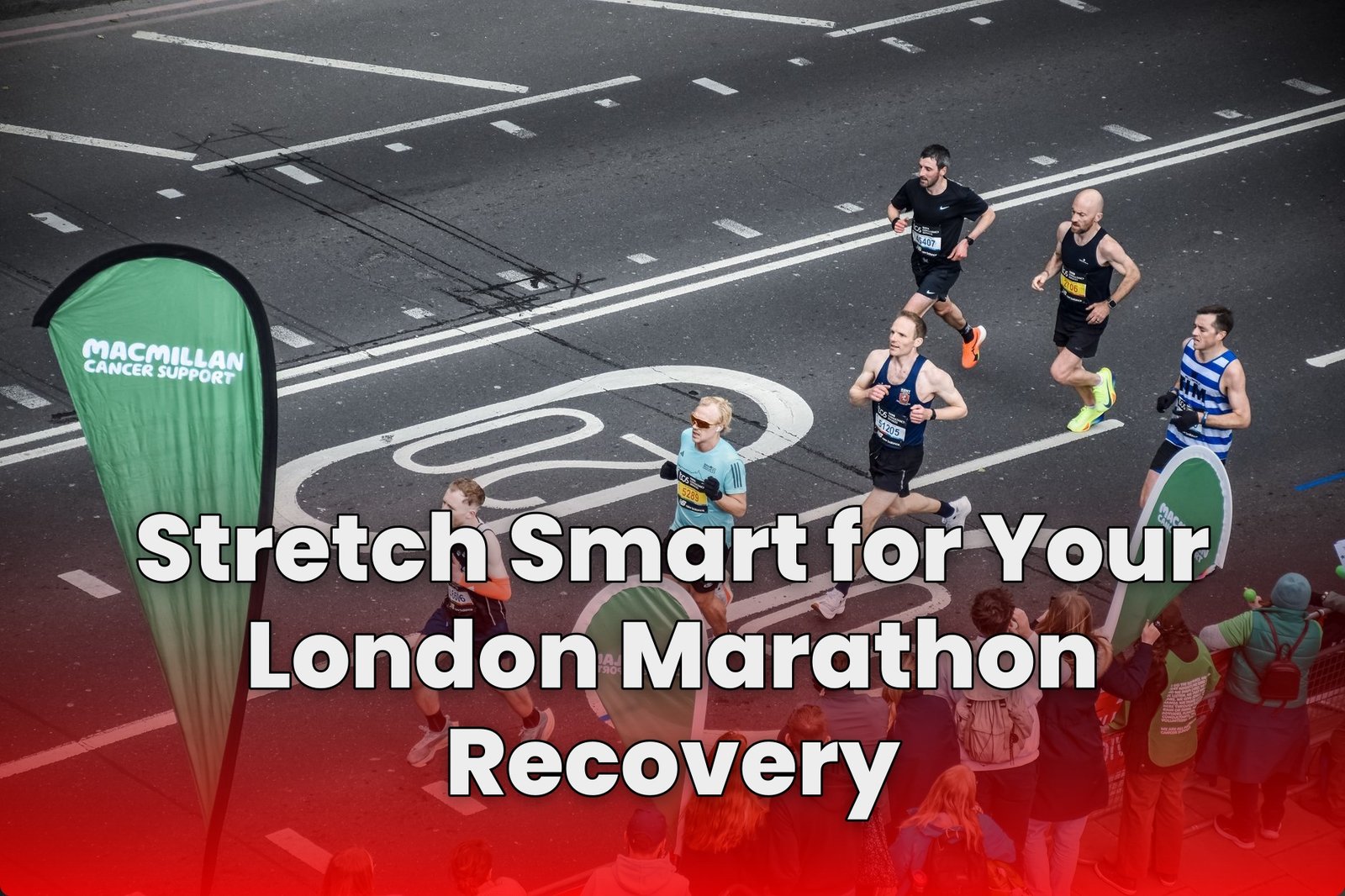 Stretch Smart for Your London Marathon Recovery