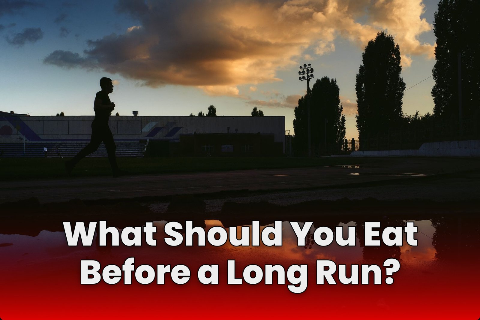 What Should You Eat Before a Long Run?