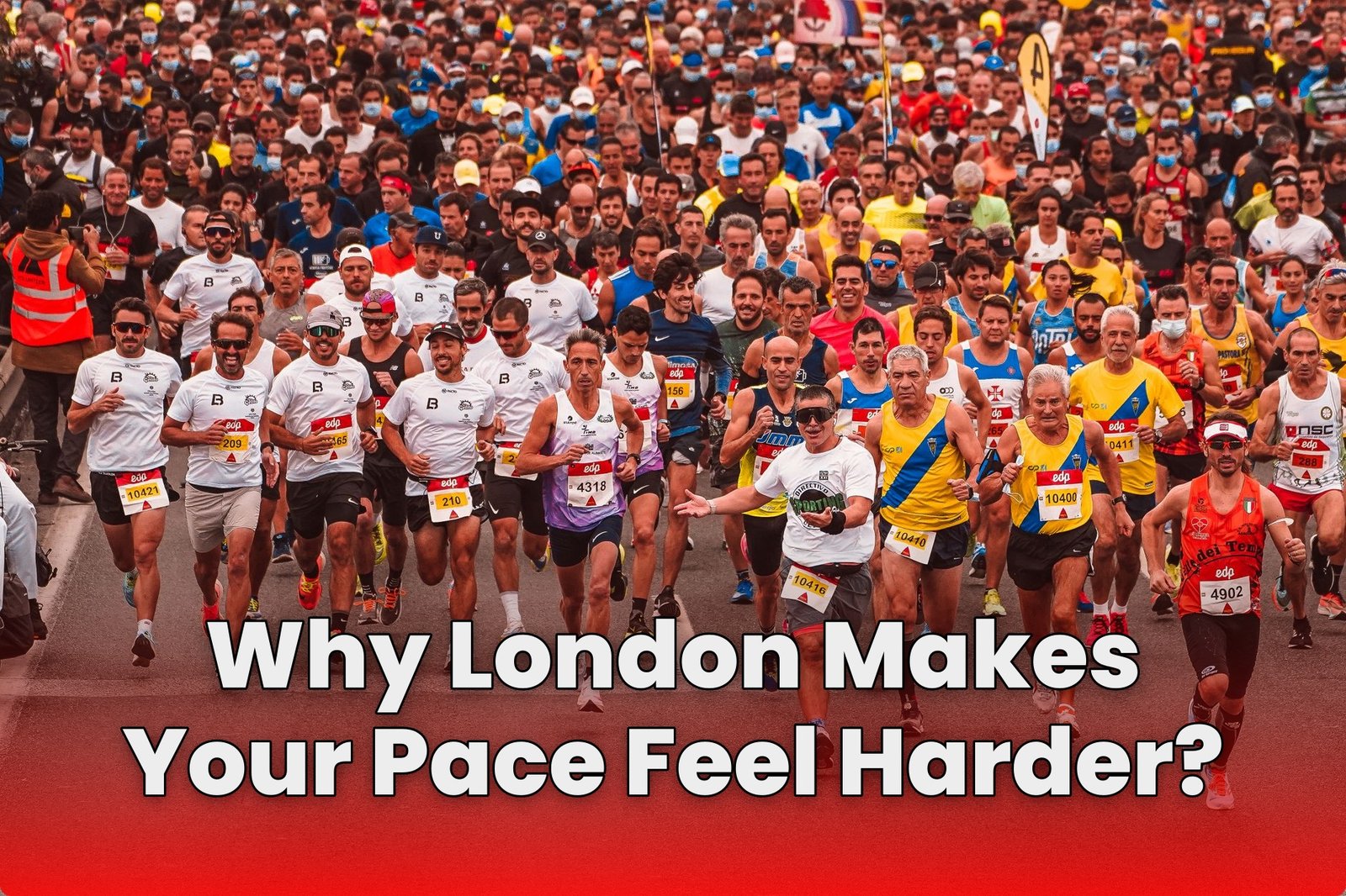 Why London Makes Your Pace Feel Harder?