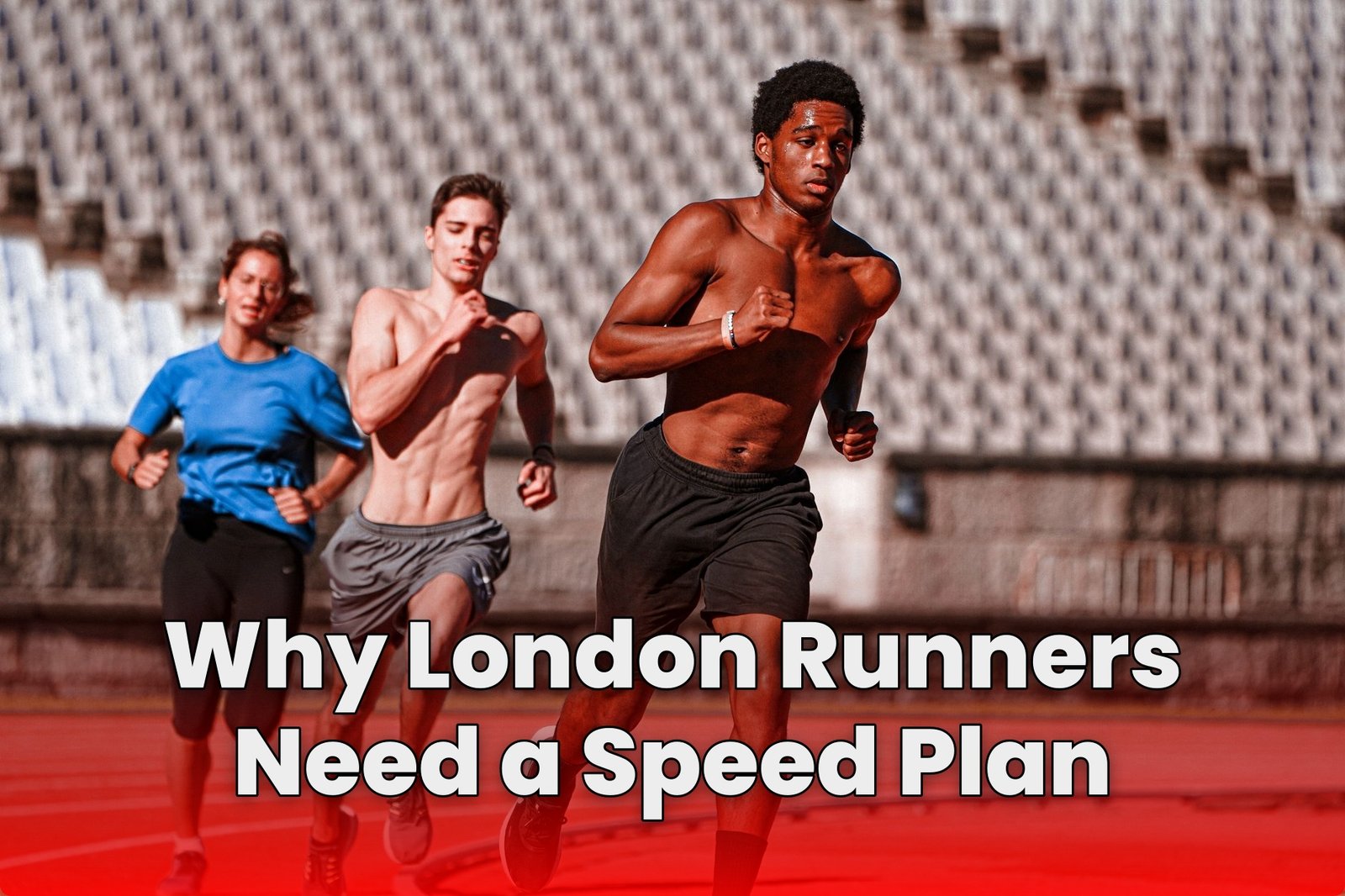 Why London Runners Need a Speed Plan