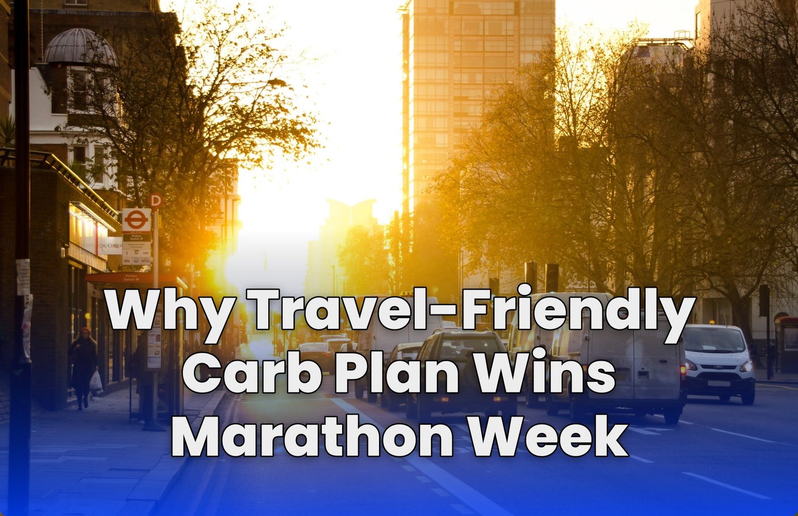 Why Travel-Friendly Carb Plan Wins Marathon Week
