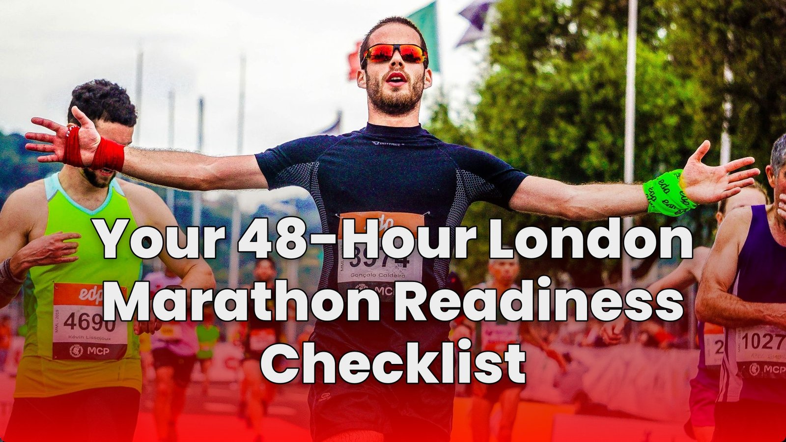 Your 48-Hour London Marathon Readiness Checklist