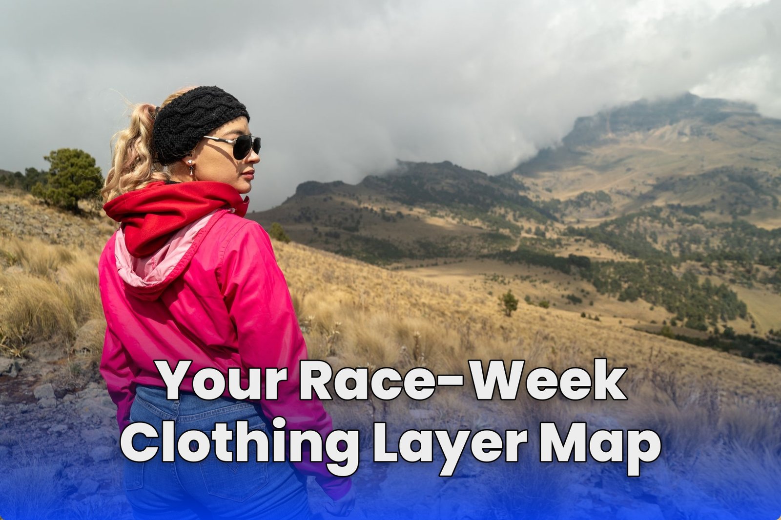 Your Race-Week Clothing Layer Map