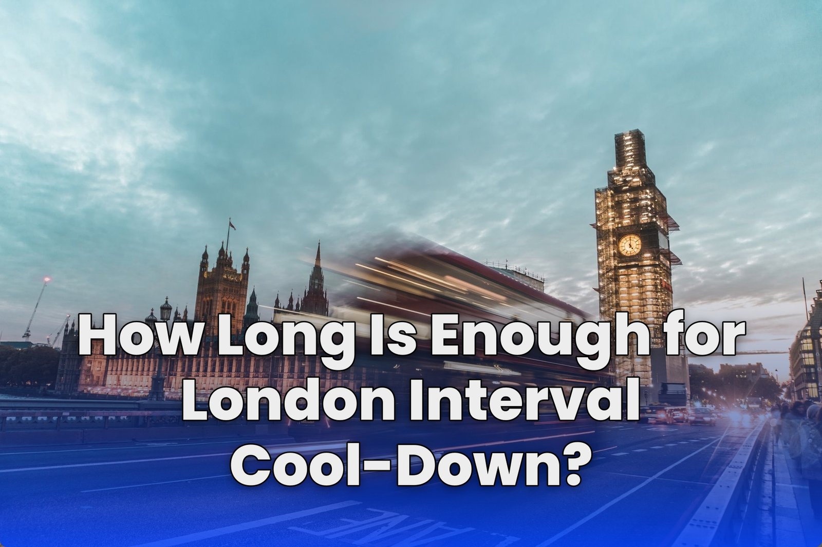 How Long Is Enough for London Interval Cool-Down?