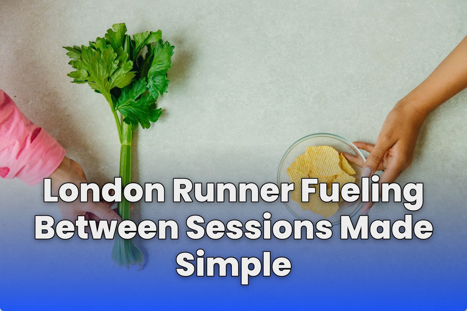London Runner Fueling Between Sessions Made Simple
