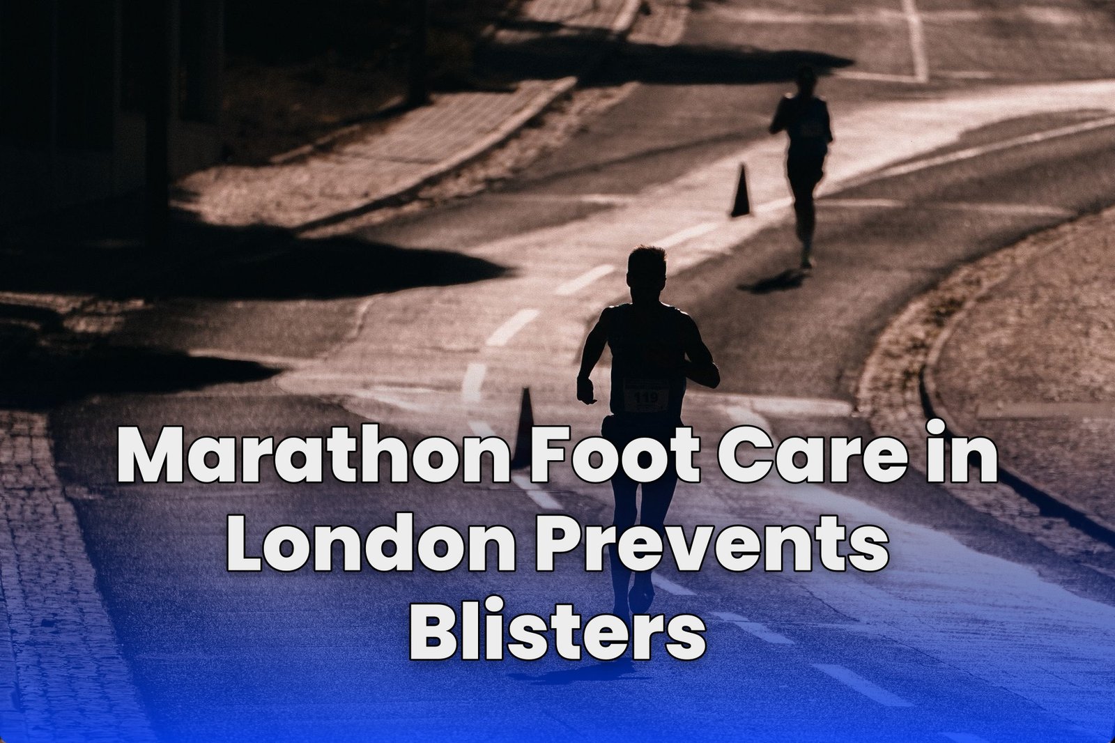 Marathon Foot Care in London Prevents Blisters