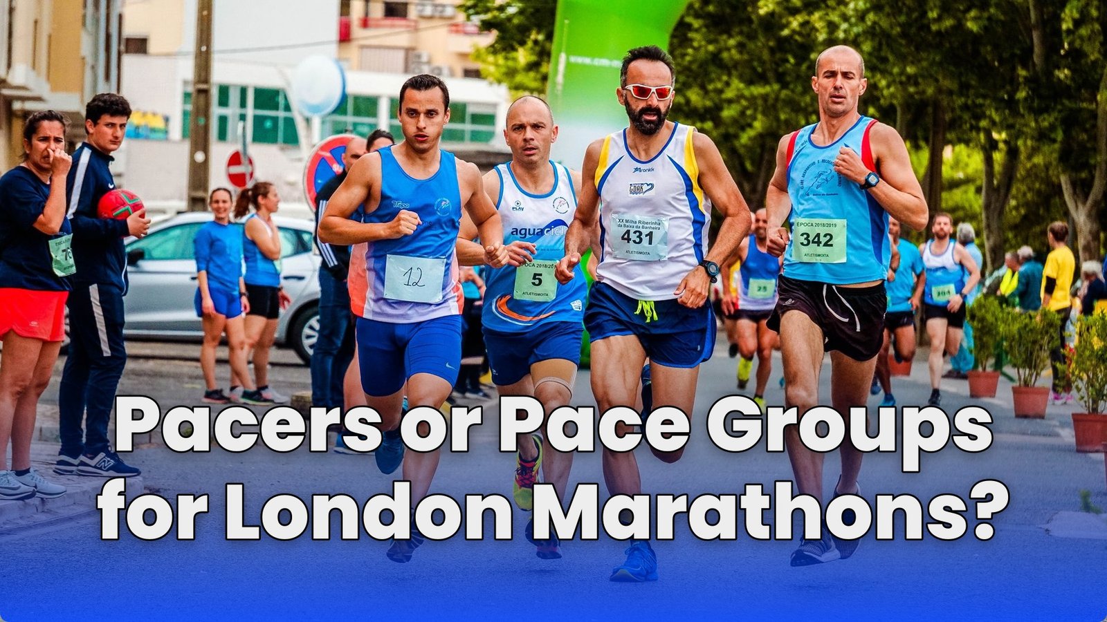 Pacers or Pace Groups for London Marathons?