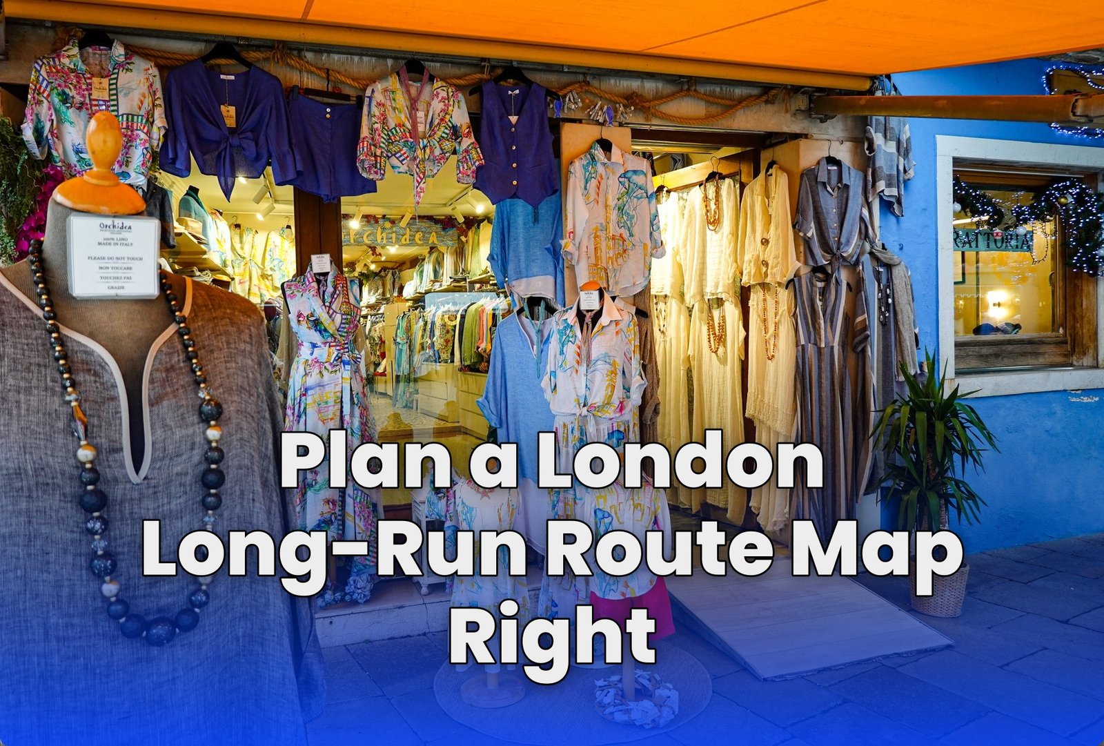 Plan a London Long-Run Route Map Right