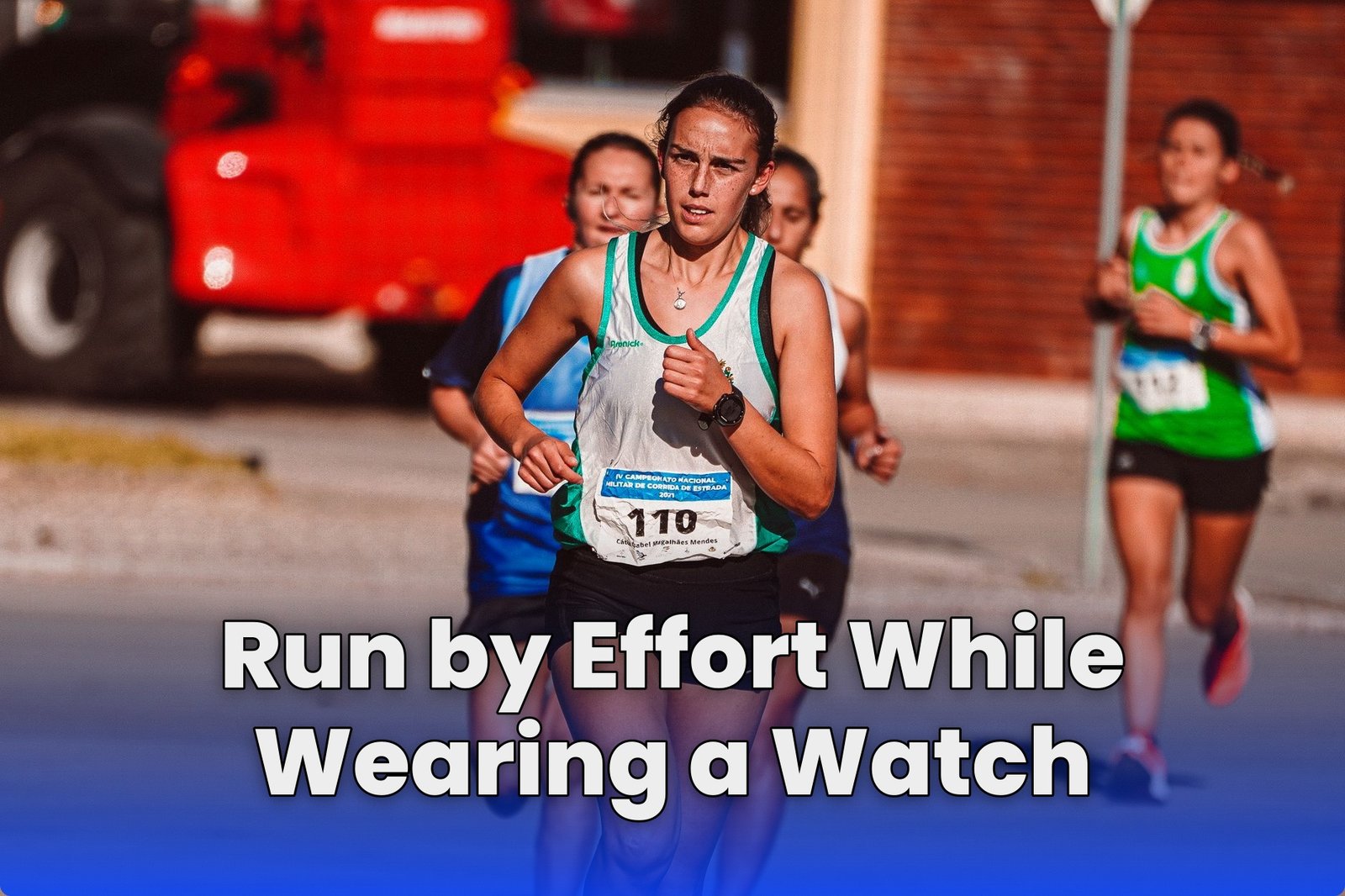 Run by Effort While Wearing a Watch