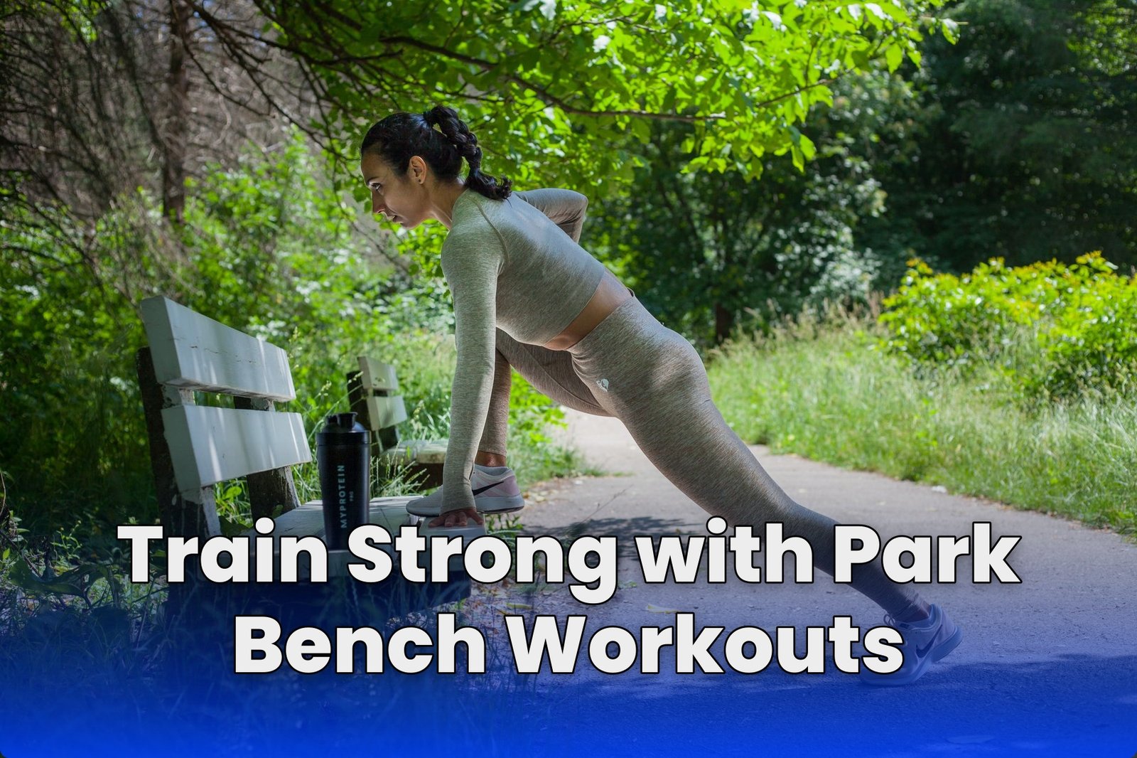 Train Strong with Park Bench Workouts