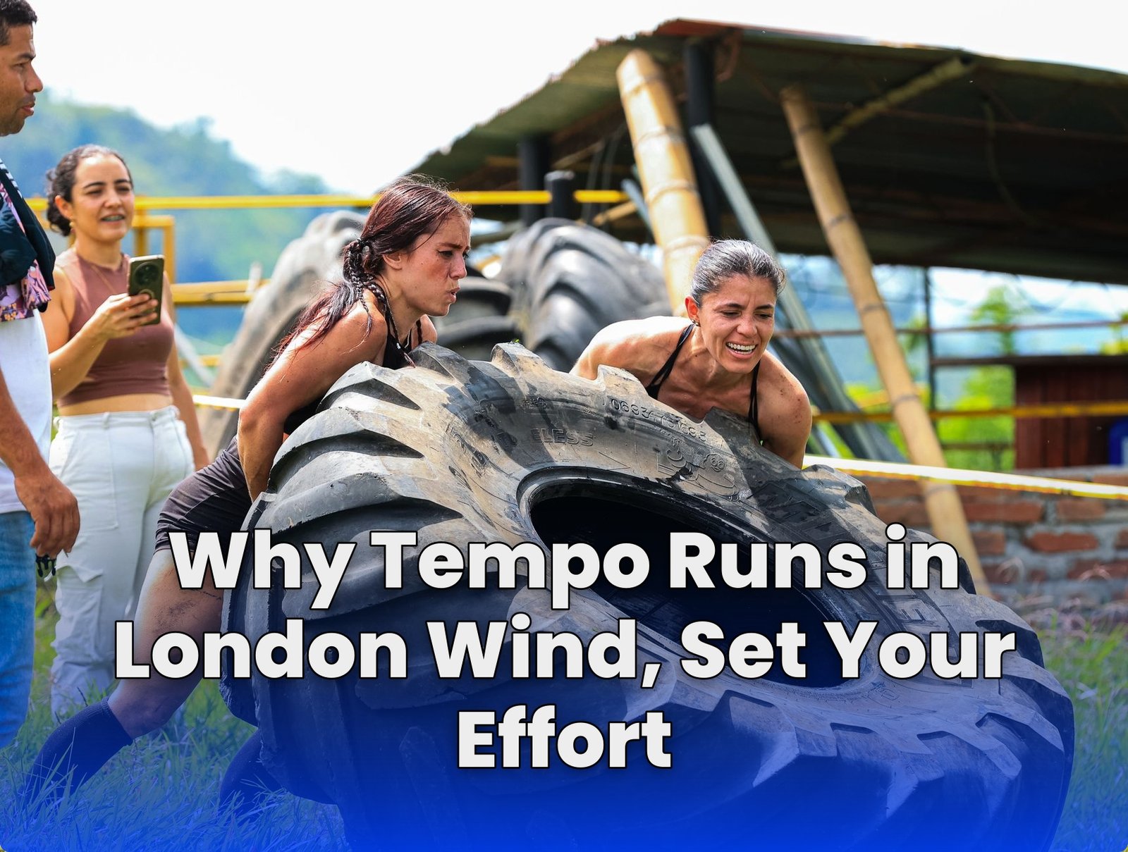 Why Tempo Runs in London Wind, Set Your Effort
